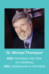 Montessori School of Denver's Distinguished Speaker Series is pleased to present Michael Thompson | Michael Thompson at Montessori School of Denver: Parenting in the Time of a Pandemic and Adolescence Is Hard Work